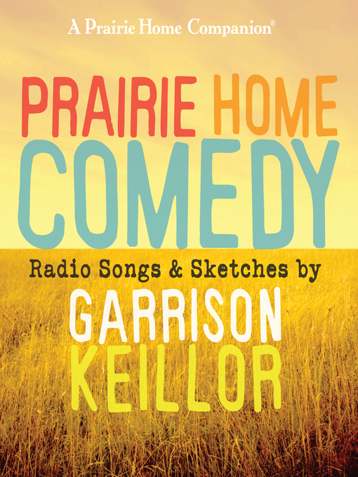 Title details for Prairie Home Comedy by Garrison Keillor - Available